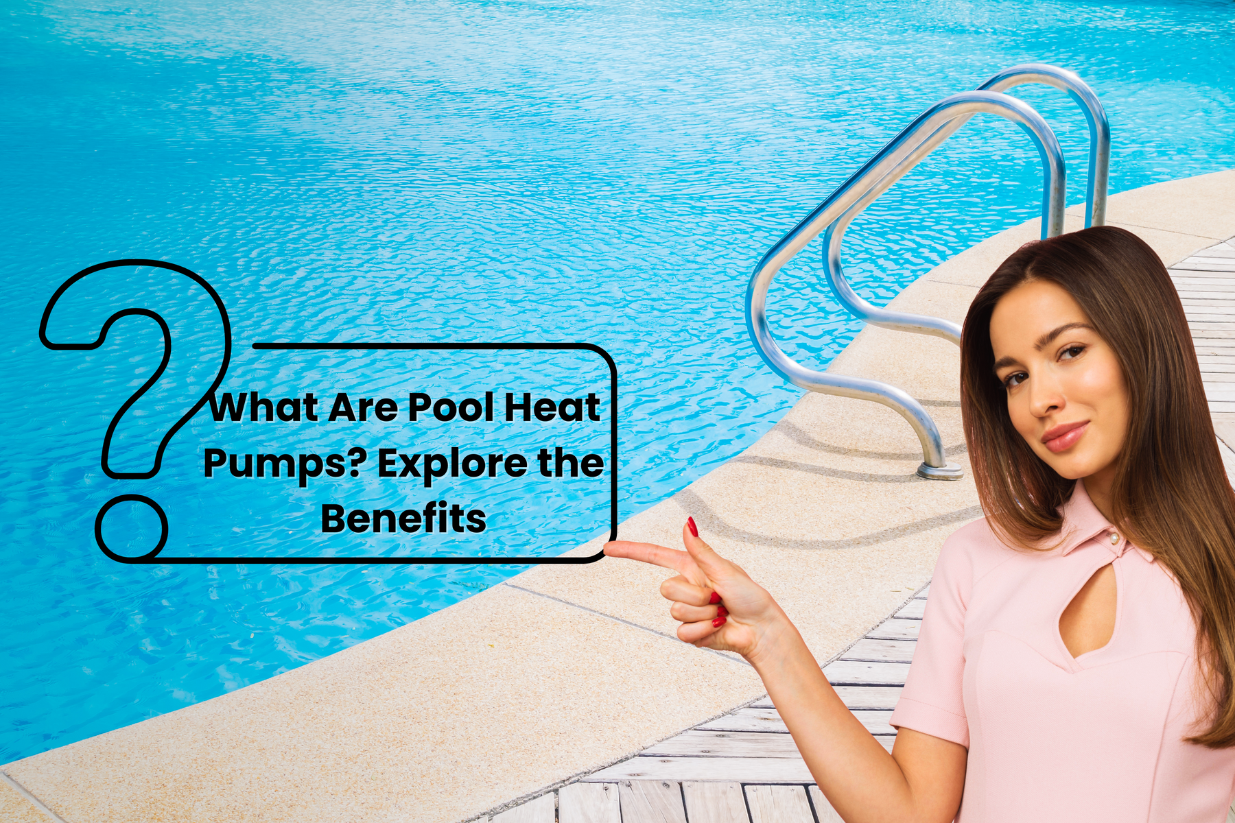 What Are Pool Heat Pumps? Explore the Benefits