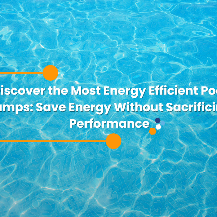 A light blue swimming pool with sunlight reflecting on the water, with text: "Discover the Most Energy Efficient Pool Pumps: Save Energy Without Sacrificing Performance".