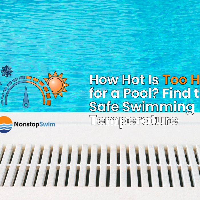 How Hot Is Too Hot for a Pool? Find the Safe Swimming Temperature