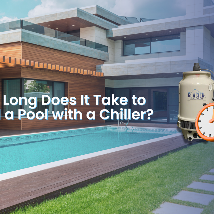 Modern house with a backyard pool, featuring a Glacier pool chiller and clock graphic with text: “How Long Does It Take to Cool a Pool with a Chiller?”