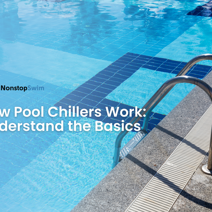 How Pool Chillers Work: Understand the Basics
