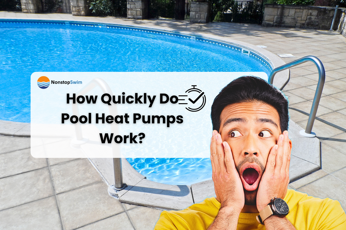 How Quickly Do Pool Heat Pumps Work? — Nonstop Swim